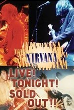 Watch Nirvana Live! Tonight! Sold Out!! online free.