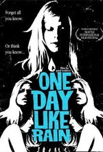 Watch One Day Like Rain online free. One Day Like Rain poster