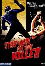 Watch Strip Nude for Your Killer online free.