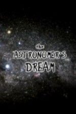 Смотреть The Astronomer's Dream онлайн бесплатно.