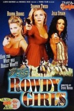 Watch The Rowdy Girls online free.