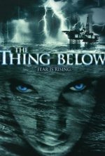 Watch The Thing Below online free. The Thing Below poster