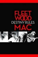 Regarder Fleetwood Mac: Destiny Rules en ligne gratuitement.