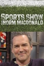 Watch Sports Show with Norm Macdonald online free.