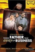 Watch When Father Was Away on Business online free. When Father Was Away on Business poster