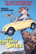 Watch The Trouble with Spies online free. The Trouble with Spies poster