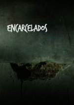 Watch Encarcelados online free.